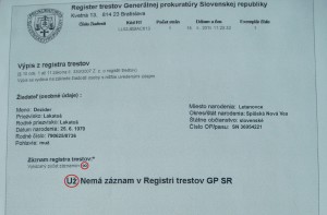 Výpis z registra trestov námorníka 1.triedy Dezidera Lakatoša nesie neklamné známky manipulácie orgánov štátnej moci v záujme rýchleho naplnenia stavu posádky bývalej výletnej lode Martin.